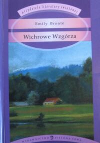 Miniatura okładki Bronte Emily Wichrowe wzgórza. /Arcydzieła literatury światowej/