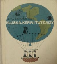 Zdjęcie nr 1 okładki Broszkiewicz Jerzy /il. Stanny Janusz/ Kluska, Kefir i Tutejszy.