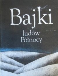 Miniatura okładki Brzechwa Jan /przeł./ Bajki ludów Północy.