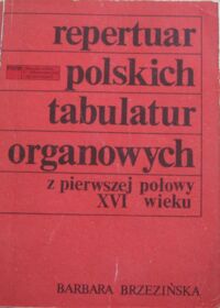 Miniatura okładki Brzezińska Barbara Repertuar polskich tabulatur organowych z pierwszej połowy XVI wieku.