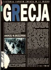 Miniatura okładki Brzeziński Andrzej M. Grecja. /Historia Państw Świata XX Wieku/