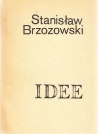 Miniatura okładki Brzozowski Stanisław Idee. Wstęp do filozofii dojrzałości dziejowej.