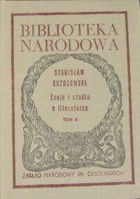 Zdjęcie nr 2 okładki Brzozowski Stanisław /oprac. H. Markiewicz/ Eseje i studia o literaturze. Tom I-II. /Seria I. Nr 258/