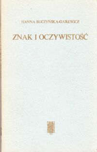 Miniatura okładki Buczyńska-Garewicz Hanna Znak i oczywistość.