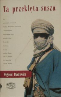 Miniatura okładki Budrewicz Olgierd Ta przeklęta susza. /Naokoło Świata/