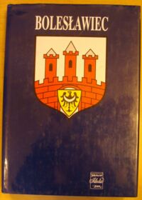 Miniatura okładki Bugaj Tadeusz, Matwijowski Krystyn /red./ Bolesławiec. Zarys monografii miasta. /Monografie Regionalne Dolnego Śląska/