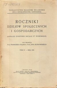 Miniatura okładki Bujak Franciszek, Rutkowski Jan /red./ Roczniki dziejów społecznych i gospodarczych. Tom IV. Rok 1935.