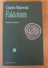 Zdjęcie nr 1 okładki Bukowski Charles Faktotum.