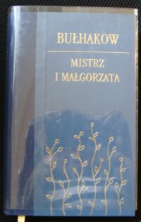 Zdjęcie nr 1 okładki Bułhakow Michał Mistrz i Małgorzata.