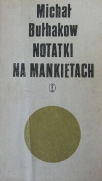 Miniatura okładki Bułhakow Michał Notatki na mankietach. Wczesna proza.