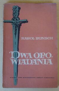 Miniatura okładki Bunsch Karol Dwa opowiadania. /Biblioteka Żołnierza/