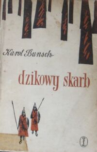 Zdjęcie nr 2 okładki Bunsch Karol Dzikowy skarb. Powieść z czasów Mieszka I. Tom I/II.