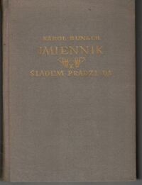 Zdjęcie nr 2 okładki Bunsch Karol Imiennik. Powieść z czasów Bolesława Śmiałego. Tom I-II. T.I: Śladem pradziada. T.II: Miecz i pastorał.