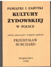 Miniatura okładki Burchard Przemysław /oprac./ Pamiątki i zabytki kultury żydowskiej w Polsce.