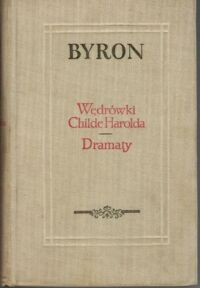 Miniatura okładki Byron Wędrówki Childe Harolda. Dramaty. /Z pism Byrona/