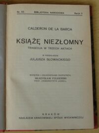 Zdjęcie nr 2 okładki Calderon de la Barca Książę niezłomny. Tragedja w trzech aktach. /Seria II. Nr 55/