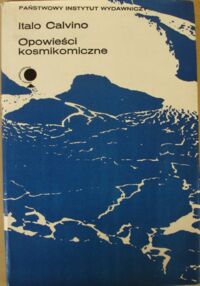 Miniatura okładki Calvino Italo /przeł. Barbara Sieroszewska/ Opowieści kosmikomiczne. /Współczesna Proza Światowa/