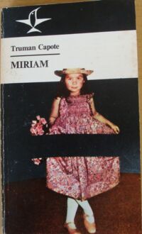 Miniatura okładki Capote Truman Miriam. Opowiadania. /Koliber/