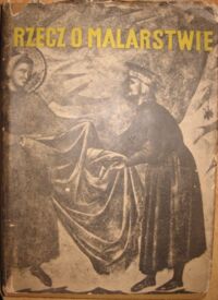 Miniatura okładki Cennini Cennino. Rzecz o malarstwie. /Teksty źródłowe do dziejów teorii sztuki. Tom III./