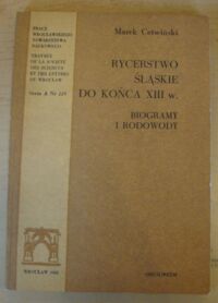 Miniatura okładki Cetwiński Marek Rycerstwo śląskie do końca XIII w. Biogramy i rodowody.