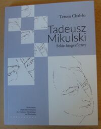 Miniatura okładki Chabło Teresa Tadeusz Mikulski. Szkic biograficzny.