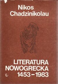 Miniatura okładki Chadzinikolau Nikos Literatura nowogrecka 1453-1983.