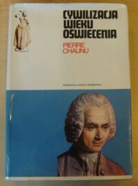 Miniatura okładki Chaunu Pierre Cywilizacja wieku oświecenia. /Ceram/