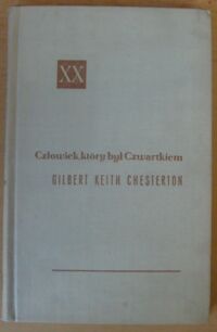 Miniatura okładki Chesterton Gilbert Keith Człowiek, który był Czwartkiem. Koszmar. /Powieści XX Wieku/