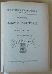 Zdjęcie nr 2 okładki Chmiel Adam Domy krakowskie. Ulica św. Jana. /cz.II/ /Bibljoteka Krakowska. Nr 61-62/