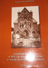 Miniatura okładki Chmielecki Tymon Tytus Gruziński katolicyzm w XIX i na początku XX wieku w świetle archiwów watykańskich.