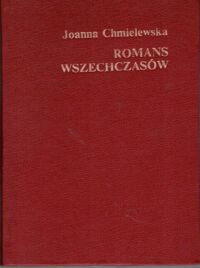 Miniatura okładki Chmielewska Joanna Romans wszechczasów. /Utwory Zebrane 8/