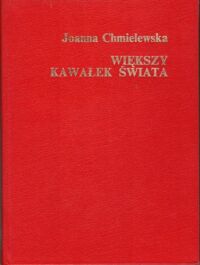 Miniatura okładki Chmielewska Joanna  Większy kawałek świata. /Utwory Zebrane 16/