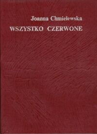 Miniatura okładki Chmielewska Joanna  Wszystko czerwone. /Utwory Zebrane 7/