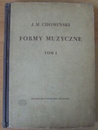 Miniatura okładki Chomiński Józef M. Formy muzyczne. Tom I.