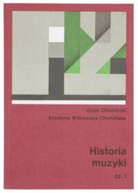 Miniatura okładki Chomiński Józef, Wilkowska - Chomińska Krystyna Historia muzyki . Cz.1.