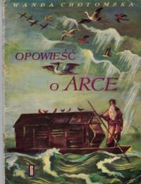 Miniatura okładki Chotomska Wanda /ilustr. J.M. Szancer/ Opowieść o Arce.