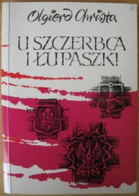 Miniatura okładki Christa Olgierd U Szczerbca i Łupaszki.