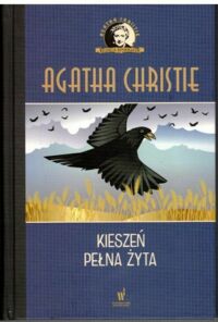 Miniatura okładki Christie Agatha Kieszeń pełna żyta. /Kolekcja Kryminałów/