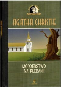 Miniatura okładki Christie Agatha Morderstwo na plebanii. /Kolekcja Kryminałów/