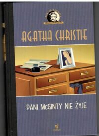 Miniatura okładki Christie Agatha Pani McGinty nie żyje. /Kolekcja Kryminałów/