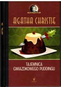 Miniatura okładki Christie Agatha Tajemnica gwiazdkowego puddingu. /Kolekcja Kryminałów/