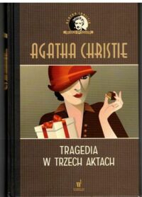 Miniatura okładki Christie Agatha Tragedia w trzech aktach. /Kolekcja Kryminałów/