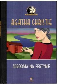 Miniatura okładki Christie Agatha Zbrodnia na festynie. /Kolekcja Kryminałów/