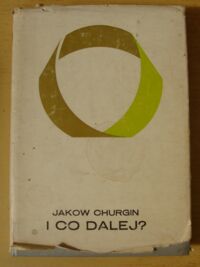 Miniatura okładki Churgin Jakow I co dalej? Rozmowy matematyka o tym, co może i czego nie może matematyka. /Złota Seria/