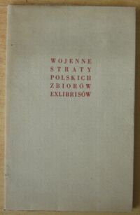 Miniatura okładki Chwalewik Edward Wojenne straty polskich zbiorów exlibrisów.