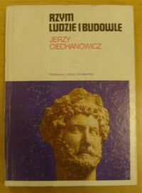 Miniatura okładki Ciechanowicz Jerzy Rzym. Ludzie i budowle. /Mały Ceram/