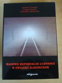 Miniatura okładki Ciesielski Stanisław, Hryciuk Grzegorz, Srebrakowski Aleksander Masowe deportacje ludności w Związku Radzieckim.