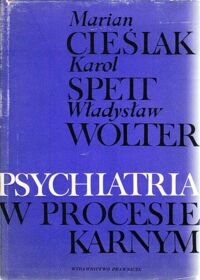 Miniatura okładki Cieślak M., Spett K., Wolter W. Psychiatria w procesie karnym.