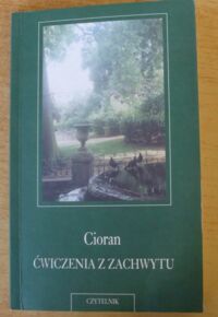 Miniatura okładki  Cioran. Ćwiczenia i portrety.