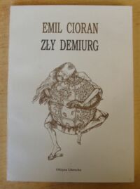 Miniatura okładki Cioran Emil /przeł. I. Kania/ Zły demiurg. /Szara Seria/